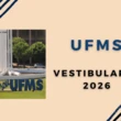 UFMS recebe inscrição para Vestibular 2026 e Passe