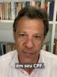 Golpe usa falso vídeo de Haddad para enganar quem busca dinheiro esquecido