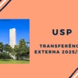 Fuvest abre inscrições para exame de Transferência Externa 2025/2026