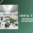 Edital IMPA Tech 2026: veja datas e regras do vestibular