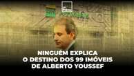 Ninguém explica o destino dos 99 imóveis do doleiro Alberto Youssef