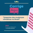 Redação Enem: tema aborda mudanças climáticas; corrija texto de graça