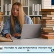 Liga de Matemática 2025: inscrições acabam hoje (2)