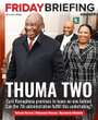 FRIDAY BRIEFING | Thuma two: Will the seventh administration leave no-one behind?