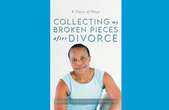 WELLNESS | Divorce can be shattering – but you can collect your ‘broken pieces’