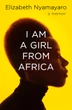 EXTRACT | Elizabeth Nyamayaro' 'I am a girl from Africa': A journey back to Zimbabwe