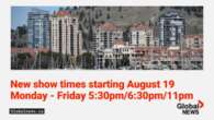 New show times for Global Okanagan starting Monday, Aug. 19