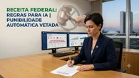 Receita Federal cria regras para uso de IA e veta punição automática