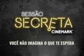 Cinemark faz 'sessão secreta' com exibição surpresa de filme inédito