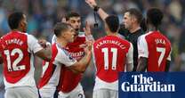 Football Daily | Why 10-man Arsenal’s rearguard action was a spectacle we did want to see