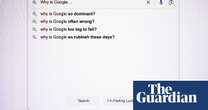 ‘Google says I’m a dead physicist’: is the world’s biggest search engine broken?