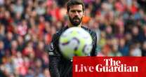 Alisson injury doubt for Liverpool, WSL kick-off and more: football news – live