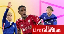 Merseyside derby buildup, Manchester United v Chelsea and more – matchday live
