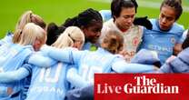 Man City v Aston Villa, Liverpool v Palace, West Ham v Arsenal: WSL clockwatch – live