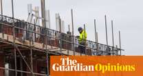 The Guardian view on new housing: Labour must not let builders dictate terms | Editorial