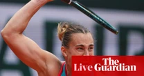 French Open quarter-finals: Sabalenka v Zheng, Svitolina v Swiatek, Musetti v Tiafoe – live