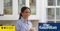 With Love, Meghan season two review – so painfully contrived that it’s genuinely fascinating