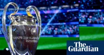 Dazn targets rights for Champions League in latest football move involving Saudi Arabia