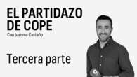 3 parte | 06 AGO 2024 | EL PARTIDAZO DE COPE