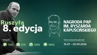 Nagroda im. Ryszarda Kapuścińskiego. Rusza kolejna edycja