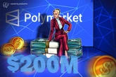  Polymarket set for $200M raise at $1B valuation: Reports 