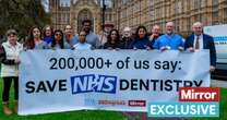 NHS dentistry crisis sees 250,000 people sign Mirror campaign petition demanding Dentists for All