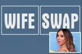 Wife Swap re-boot confirmed with famous faces to switch families and cause chaos