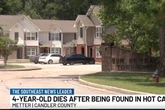 Boy, 4, dies in hot car after climbing inside while playing outside