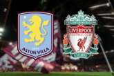 Aston Villa vs Liverpool LIVE match updates and team news from Villa Park