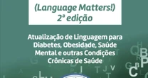 Guia propõe nova forma de comunicar sobre condições crônicas