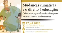Evento discute escolas resilientes às mudanças climáticas