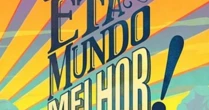 Êta Mundo Melhor!: veja novidades sobre a próxima novela da Rede Globo