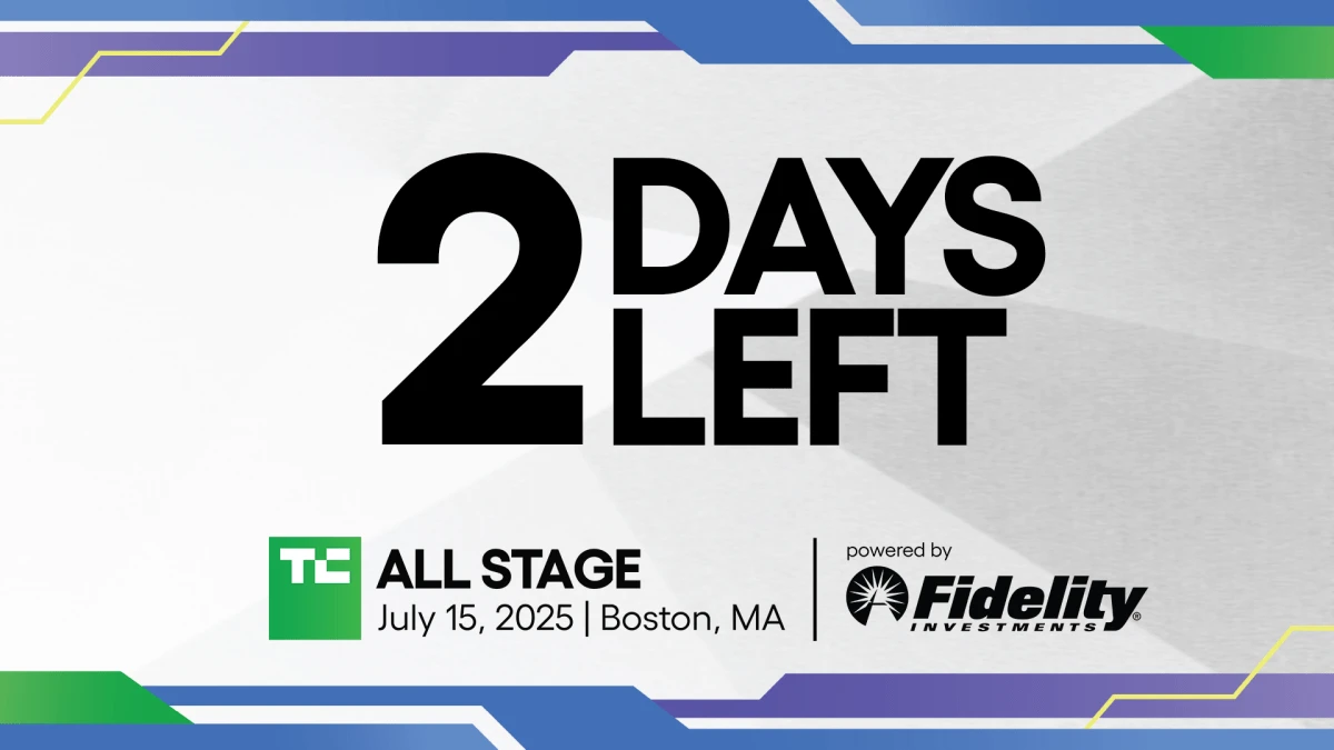 The countdown’s almost over: 2 days until TechCrunch All Stage 2025 kicks off in Boston