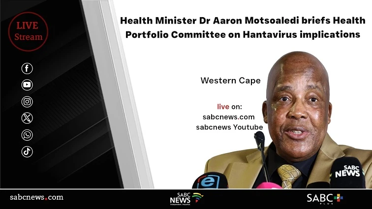 LIVE | Motsoaledi briefs Health Portfolio Committee on Hantavirus