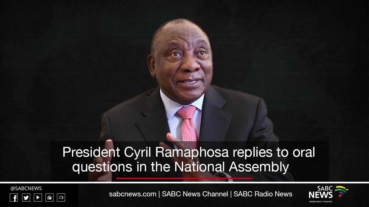 LIVE: President Ramaphosa answers oral questions in the National Assembly
