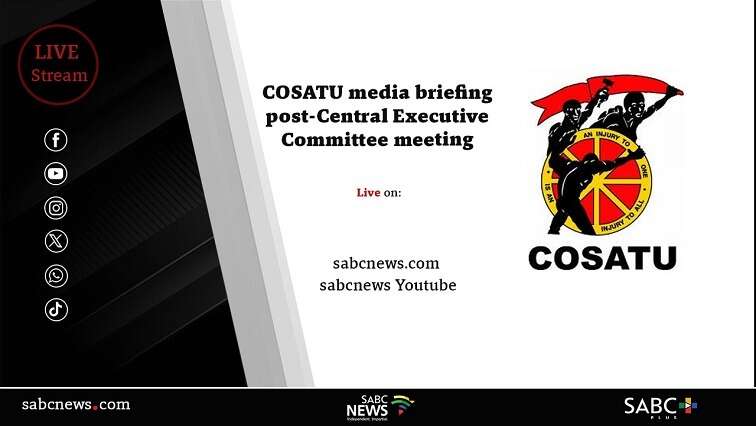 LIVE: COSATU on outcomes of Central Executive Committee Meeting