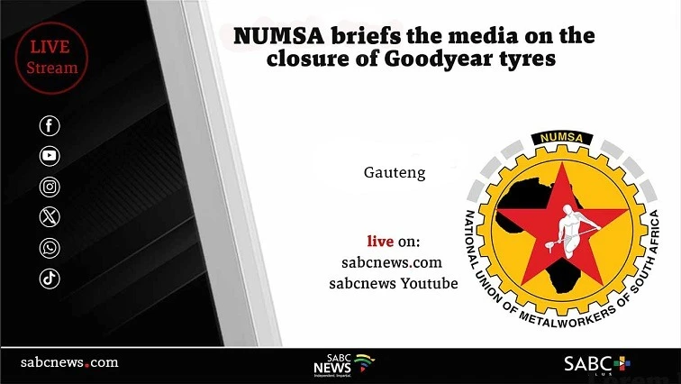 LIVE | Numsa briefing on Goodyear Tyres closure