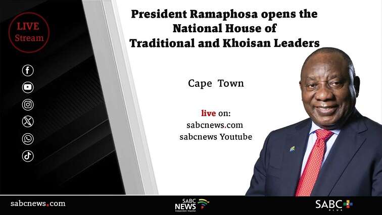 LIVE: Ramaphosa opens National House of Traditional & Khoisan Leaders