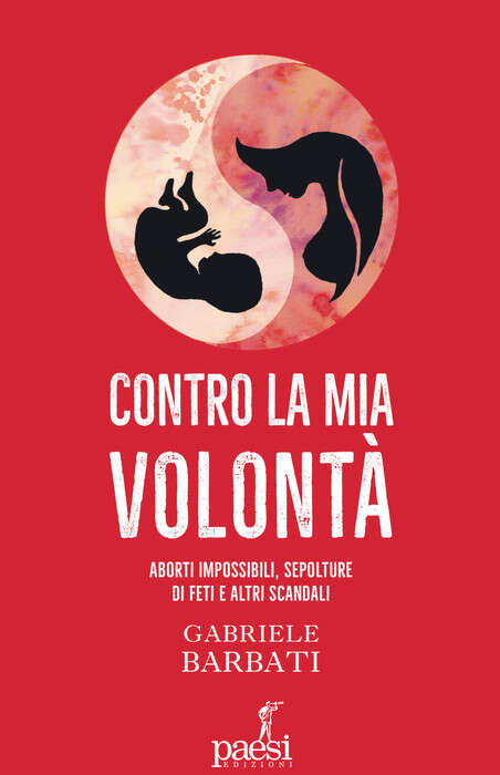 Contro la mia volontà, libro inchiesta di Gabriele Barbati