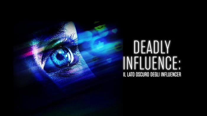 Deadly Influence - Il lato oscuro degli influencer, la docuserie