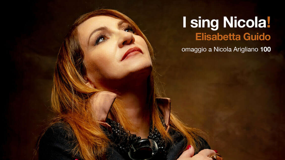 I sing Nicola, L'omaggio al grande Arigliano di Elisabetta Guido