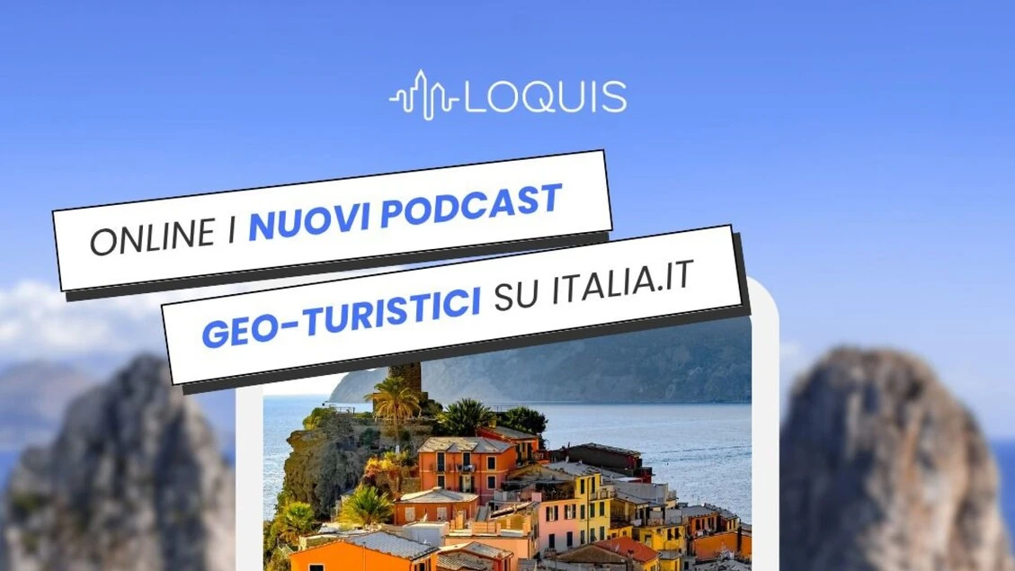 Turismo digitale, online primi podcast geoturistici su Italia.it
