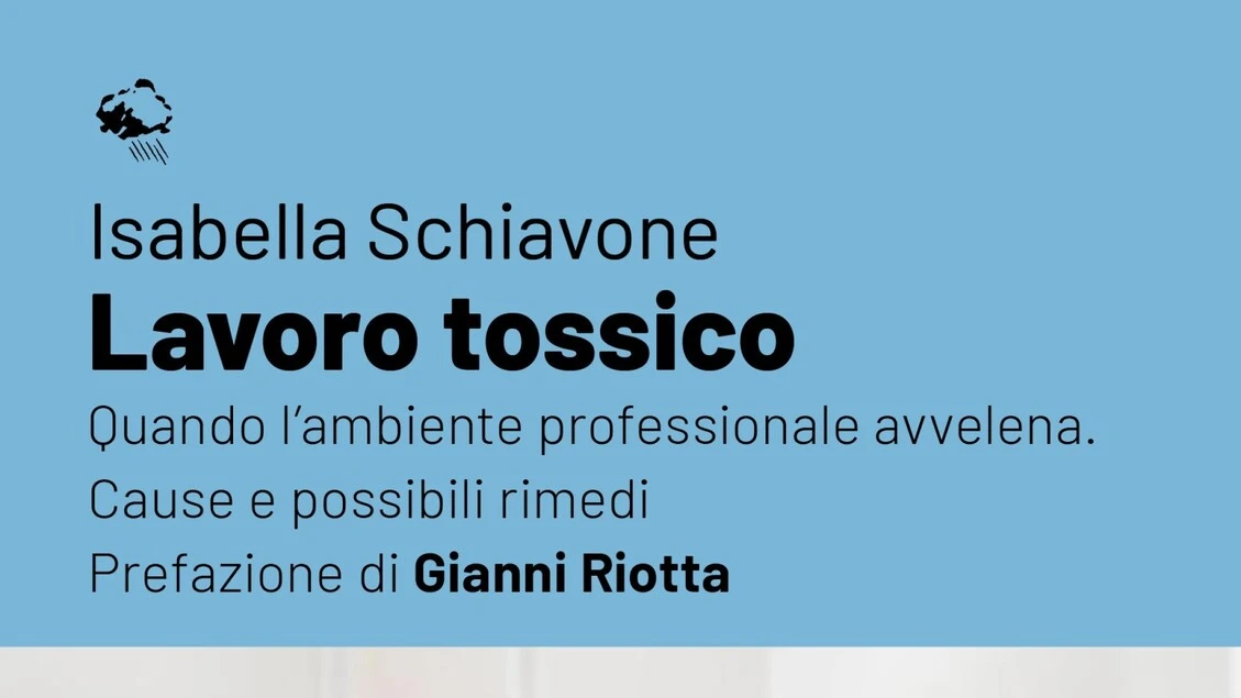 Lavoro tossico, quando l'ambiente professionale avvelena