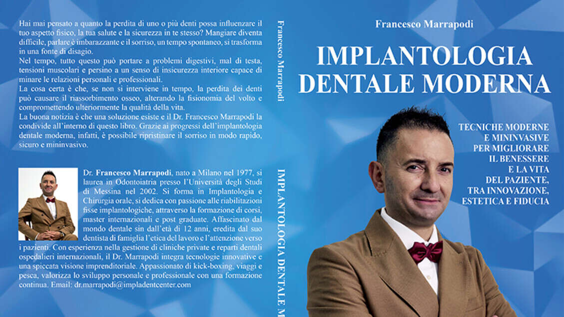 Dr. Francesco Marrapodi lancia il Bestseller “Implantologia Dentale Moderna”