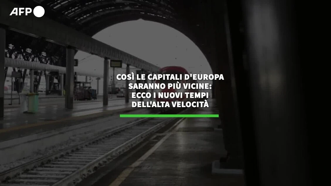 Cosi' le capitali d'Europa saranno piu' vicine: ecco i nuovi tempi di percorrenza