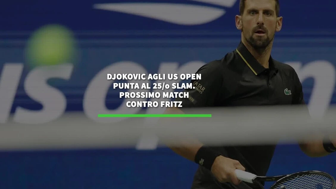 Djokovic agli US Open punta al 25/o slam. Prossimo match contro Fritz