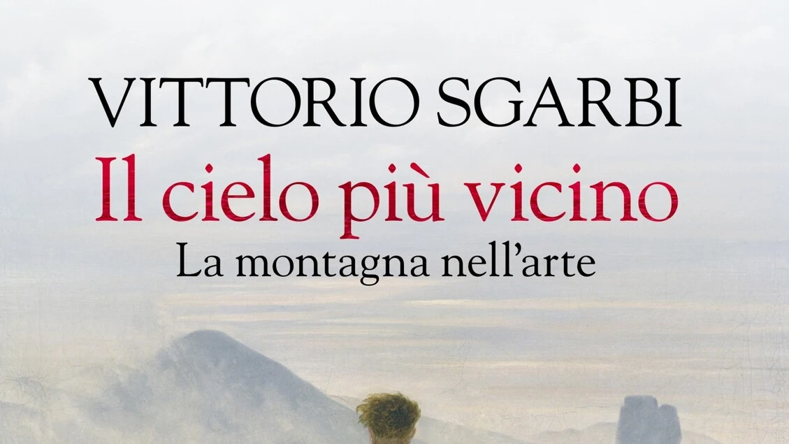 Vittorio Sgarbi torna con un libro sulla montagna nell'arte