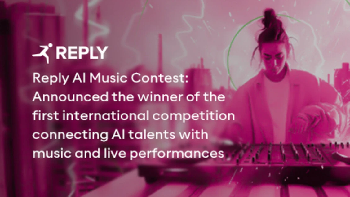 REPLY: Annunciato il vincitore della prima edizione del Reply AI Music Contest