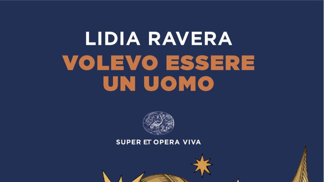 Lidia Ravera, volevo essere un uomo