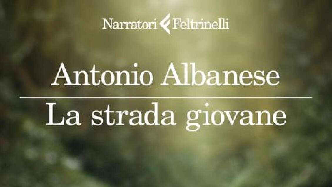 La strada giovane, il primo romanzo di Antonio Albanese